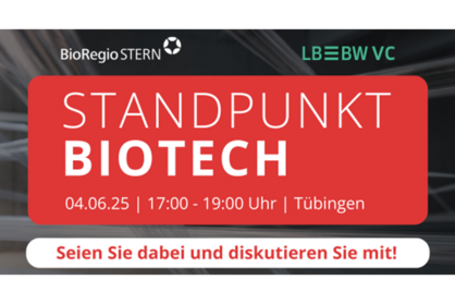 Key Visual zur Veranstaltungsreihe “Standpunkt Biotech” mit dem Text: Standpunkt Biotech, 04.06.2025, 17:00 - 19:00 Uhr, Tübingen. Seien Sie dabei und diskutieren Sie mit!