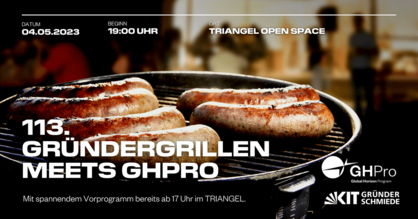 Veranstaltungsflyer für das 113. Gründergrillen am 4. Mai 2023 der KIT-Gründerschmiede in Kooperation mit dem Global Horizon Program (GHPro).