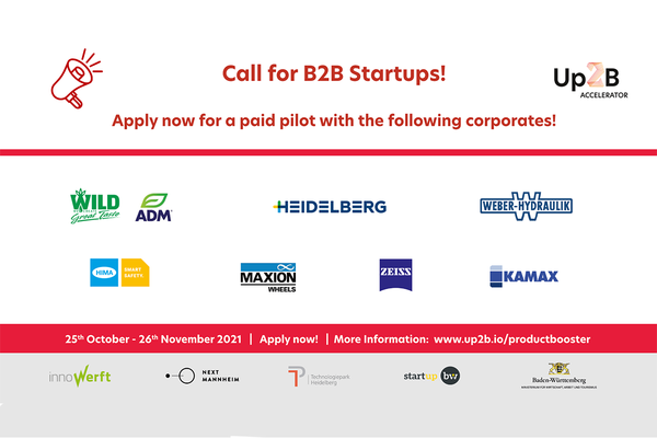Aufruf für Bewerbungen für den Up2B Accelerator. Text: Call for B2B Startups! Apply now for a paid pilot with the following corporates! More information: www.up2b.io/productbooster.