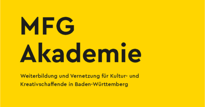 Schwarze Schrift auf gelbem Hintergrund: "MFG Akademie - Weiterbildung für Kreativschaffende in Baden-Württemberg"