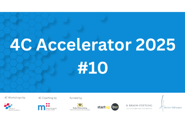 Flyer für den zehnten Programmdurchlauf des 4C Accelerators. Text: 4C ACCELERATOR to enable your MedTech Startup. C1 Commercialization, C2 Certification, C3 Clinical Studies, C4 Copyright. Apply now. Deadline: 7. Juli 2025.
