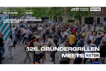 Veranstaltungshinweis für das 126. Gründergrillen am 9. Oktober 2025 der KIT-Gründerschmiede in Kooperation mit NXTGN.