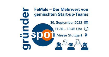 Event-Flyer "gründerspot: FeMale - Der Mehrwert von gemischten Start-up-Teams am 30. September 2022 auf der Messe Stuttgart mit Logo von gründerspot, ein Veranstaltungsformat von BIOPRO.
