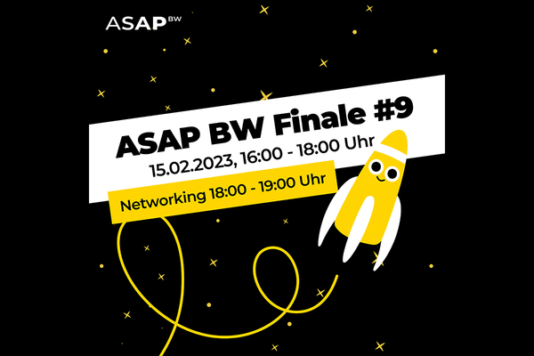 Flyer für das neunte ASAP BW Finale. Text: ASAP BW Finale #9 15.02.2023, 16:00-18:00 Uhr, Networking: 18:00-19:00 Uhr. Logo: ASAP BW