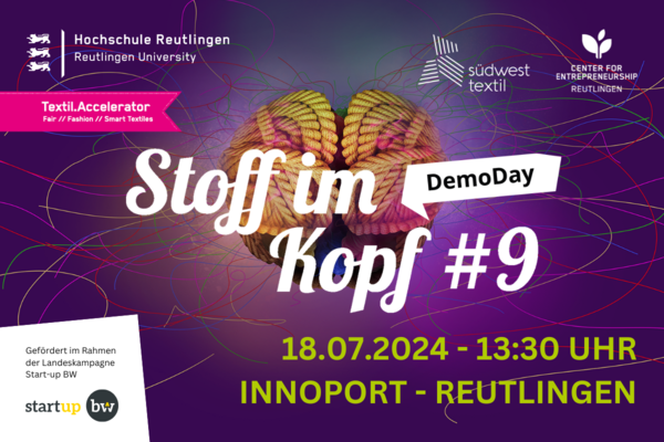 Flyer Demo Day des Textil.Accelerators Stoff im Kopf. Text: Stoff im Kopf #9 Demo Day 18.07.2024 - 13:30 Uhr - INNOPORT REUTLINGEN.