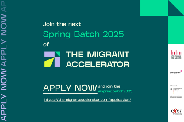 Bewerbungsaufruf “The Migrant Accelerator” des Startup Centers an der Hochschule der Medien in Stuttgart mit Text: Join the next Spring Batch 2025 of the Migrant Accelerator , Apply now. 