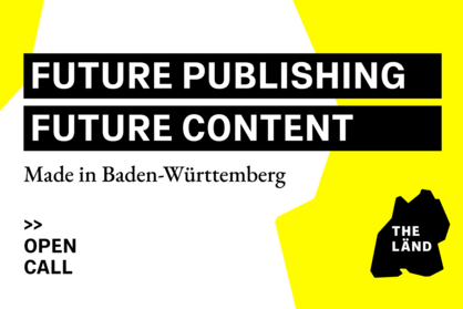 Bewerbungsaufruf für die Teilnahme am THE LÄND Stand auf der Frankfurter Buchmesse 2025. Text: Future Publishing Future Content made in Baden-Württemberg, Open Call.