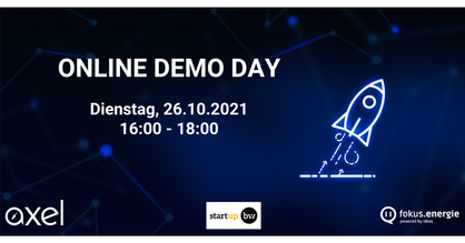 Eventflyer für den Demo Day des AXEL Team Trainings. Text: ONLINE DEMO DAY, Dienstag 26.10.2021, 16:00 - 18:00. Logos: AXEL Der Energie-Accelerator, Start-up BW und fokus.energie.