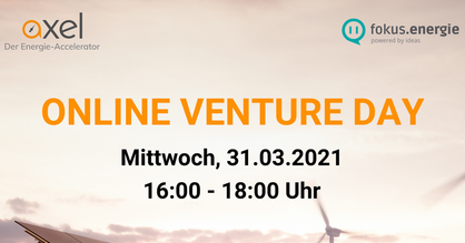 AXEL Energie-Accelerator Online Venture Day am 31.03.2021 von 16:00 - 18:00 Uhr.