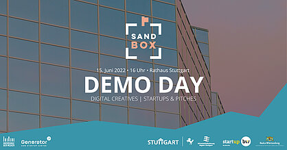 Flyer Sandbox Demo Day. Text: 15. Juni 2022 16 Uhr Rathaus Stuttgart DEMO DAY. Digital Creatives, Start-ups, Pitches. Logos: Hochschule der Medien Stuttgart, Generator Hochschule der Medien, Stadt Stuttgart, Wirtschaftsförderung Region Stuttgart, Start-up BW, Wirtschaftsministerium Baden-Württemberg