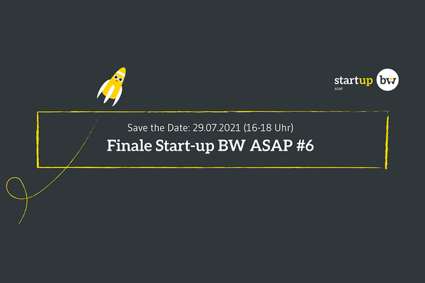 Event-Flyer Start-up BW ASAP Finale #6. Save the Date: 29.07.2021 16 - 18 Uhr