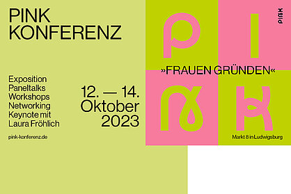 Logo der PINK KONFERENZ. Die Buchstaben PINK in den Farben rosa und mintgrün. Text: PINK KONFERENZ. Frauen gründen. Exposition, Paneltalks, Workshops, Networking, Keynote mit Laura Fröhlich. pink-konferenz.de. 12.-14. Oktober 2023. Markt 8 in Ludwigsburg.