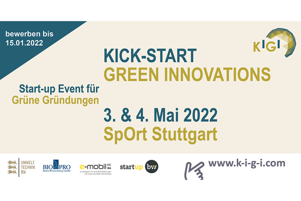 Flyer für das Start-up-Event "KICK-START GREEN INNOVATIONS". Text: Bewerben bis 15.01.2022, 3. - 4. Mai 2022 im SpOrt Stuttgart. Logos: KIGI, Start-up BW, BioPRO Baden-Württemberg GmbH, Umwelttechnik BW, e-mobil BW. URL: www.k-i-g-i.com 