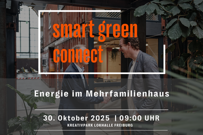 Key visual zur Veranstaltung “smart green connects: Energie im Mehrfamilienhaus”. 30. Oktober 2025. 9:00 Uhr, Kreativpark Lokhalle Freiburg.