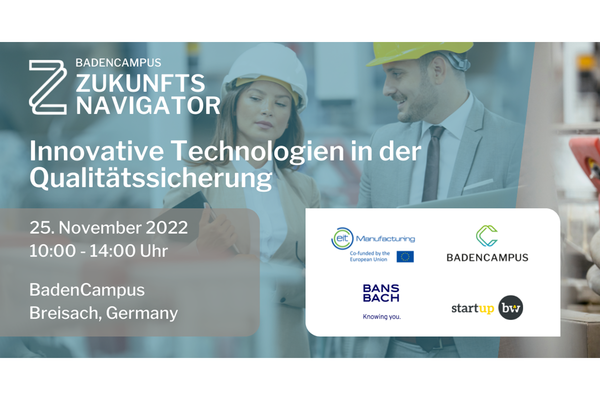 Event-Flyer für den 13. Zukunftsnavigator, ein Veranstaltungsformat vom BadenCampus. Text: Innovative Technologien in der Qualitätssicherung, 25. November 2022, BadenCampus, Breisach, Germany. 
