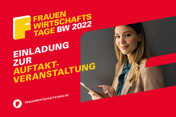 Einladung zur Auftaktveranstaltung der Frauenwirtschaftstage 2022 am 30. September auf der Landesmesse Stuttgart.