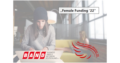 Veranstaltungsflyer "Female Funding '22". Logos: Business Angel Netzwerk Deutschland e.V., Women Angels Mission '25