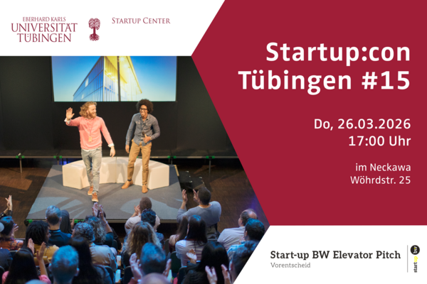 Key Visual für den Vorentscheid Start-up BW Elevator Pitch im Rahmen der Netzwerkveranstaltung Startup:con Tübingen #15. Do, 26.03.26, 17:00 Uhr.