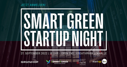 Flyer SMART GREEN STARTUP NIGHT. Bild im Hintergrund: Kreativpark Lokhalle in Freiburg. Text: Jetzt anmelden! Smart Green Startup Night, 27. September, ab 18 Uhr, Open End, Kreativpark Lokhalle. Logos: Grünhof, >SMART> GREEN Accelerator, Freiburg Wirtschaft Touristik und Messe GmbH & Co. KG (FWTM) und Start-up BW. 