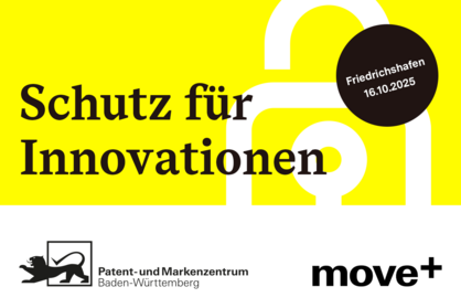Key Visual zur Informationsveranstaltung des Patent- und Markenzentrums Baden-Württemberg mit dem Accelerator move+ am16.10.2025.