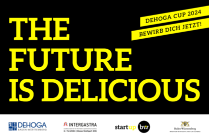 Bewerbungsaufruf für den DEHOGA CUP 2024. Text: Bewirb dich jetzt! The Future is delicious.