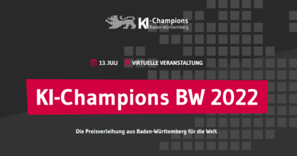 Termin Preisverleihung KI-Champions BW 2022 - 13. Juli 2022.