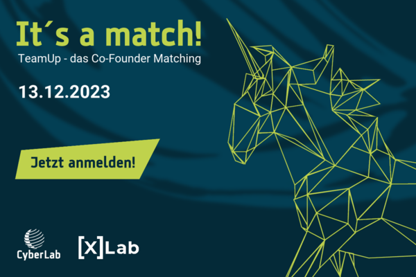 Veranstaltungsflyer: zwei gezeichnete Einhörner auf blauem Hintergrund mit Text: It’s a match! TeamUp - das Co-Founder Matching - 13.12.2023 - Jetzt anmelden! Logos: CyberLab, xLab.