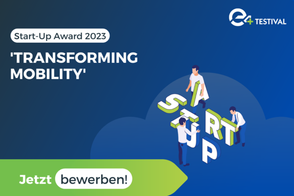 Visual für die Bewerbungsphase für den Start-up Award Transforming Mobility 2023. Text: Start-up Award 2023 Transforming Mobility. Jetzt bewerben! Bildrechte: e4Qualification. 