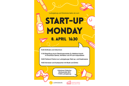 Veranstaltungsflyer für den ersten Start-up Monday der Wirtschaftsförderung der Stadt Ludwigsburg und dem Kokolores Collective am 8. April 2024 ab 16:30 Uhr.