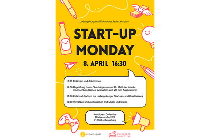 Veranstaltungsflyer für den ersten Start-up Monday der Wirtschaftsförderung der Stadt Ludwigsburg und dem Kokolores Collective am 8. April 2024 ab 16:30 Uhr.