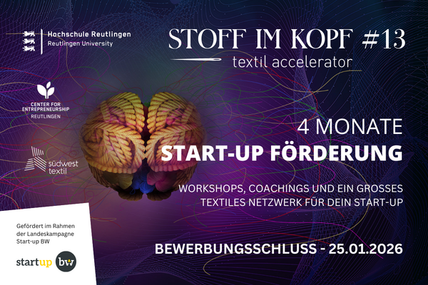 Key Visual für Stoff im Kopf #13 mit dem Text: 4 Monate Start-up Förderung, Workshops, Coachings und ein großes textiles Netzwerk für dein Start-up, Bewerbungsschluss 25.01.2026.
