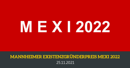 Weiße Schrift auf rotem Grund: "MEXI 2022". Mannheimer Existenzgründerpreis.
