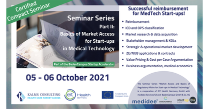 Einladungsflyer für die zweiteilige Fachseminarreihe "Market Access and Basics of Regulatory Affairs for Start-ups in Medical Technology". Der zweite Teil findet vom 5.-6. Oktober 2021 statt und richtet sich an MedTech Start-ups.