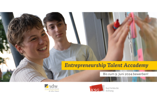 Key Visual: Entrepreneurship Talent Academy. Entdecke dein Gründungstalent. Bis zum 9. Juni bewerben. Logos: Stiftung der Deutschen Wirtschaft sdw und Karl Schlecht Stiftung. 