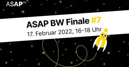 Flyer ASAP BW Finale. Text: ASAP BW Finale #7 am 17. Februar 2022, von 16 - 18 Uhr. ASAP BW ist das Academic Seed Accelerator Programm für Studierende in Baden-Württemberg.