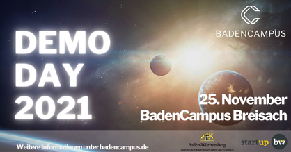 Event-Flyer für den DEMO DAY des BadenCampus Accelerators am 25. November in Breisach. Text: Weitere Informationen unter badencampus.de. Logos: BadenCampus, Wirtschaftsministerium Baden-Württemberg und Start-up BW.