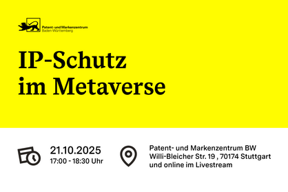 Key Visual zur Veranstaltung “IP-Schutz im Metaverse” am 21. Oktober 2025 von 17:00 - 18:30 Uhr, Patent- und Markenzentrum Baden-Württemberg.