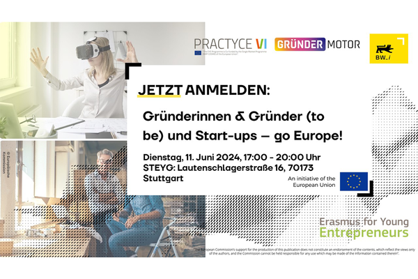Flyer für die Informationsveranstaltung “Gründerinnen & Gründer (to be) und Start-ups – go Europe!” am 11. Juni 2024 von 17:00 - 20:00 Uhr im STEYG in Stuttgart. Veranstalter: Baden-Württemberg International und Gründermotor.