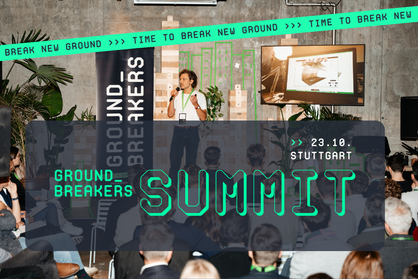 Key Visual zum GROUNDBREAKERS Summit mit dem Text: TIME TO BREAK NEWS GROUND, GROUNDBREAKERS Summit am 23.10.2025, Stuttgart.