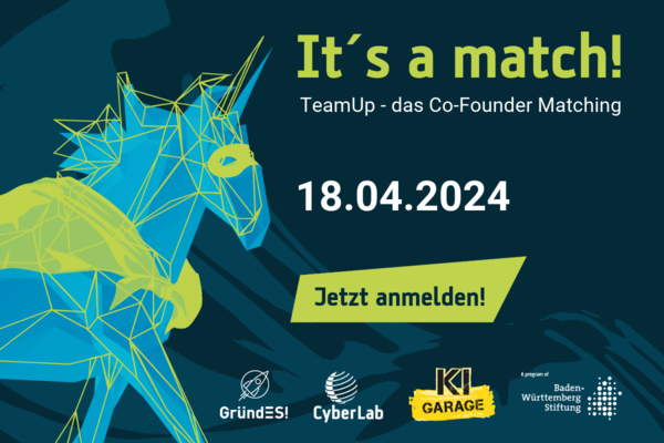 Veranstaltungsflyer: zwei gezeichnete Einhörner auf blauem Hintergrund mit Text: It’s a match! TeamUp - das Co-Founder Matching, 18.04.2024, Jetzt anmelden. Logos: CyberLab, KI-Garage und GründES!.